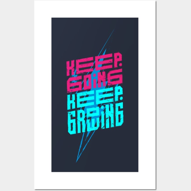 keep going keep growing Wall Art by Mako Design 